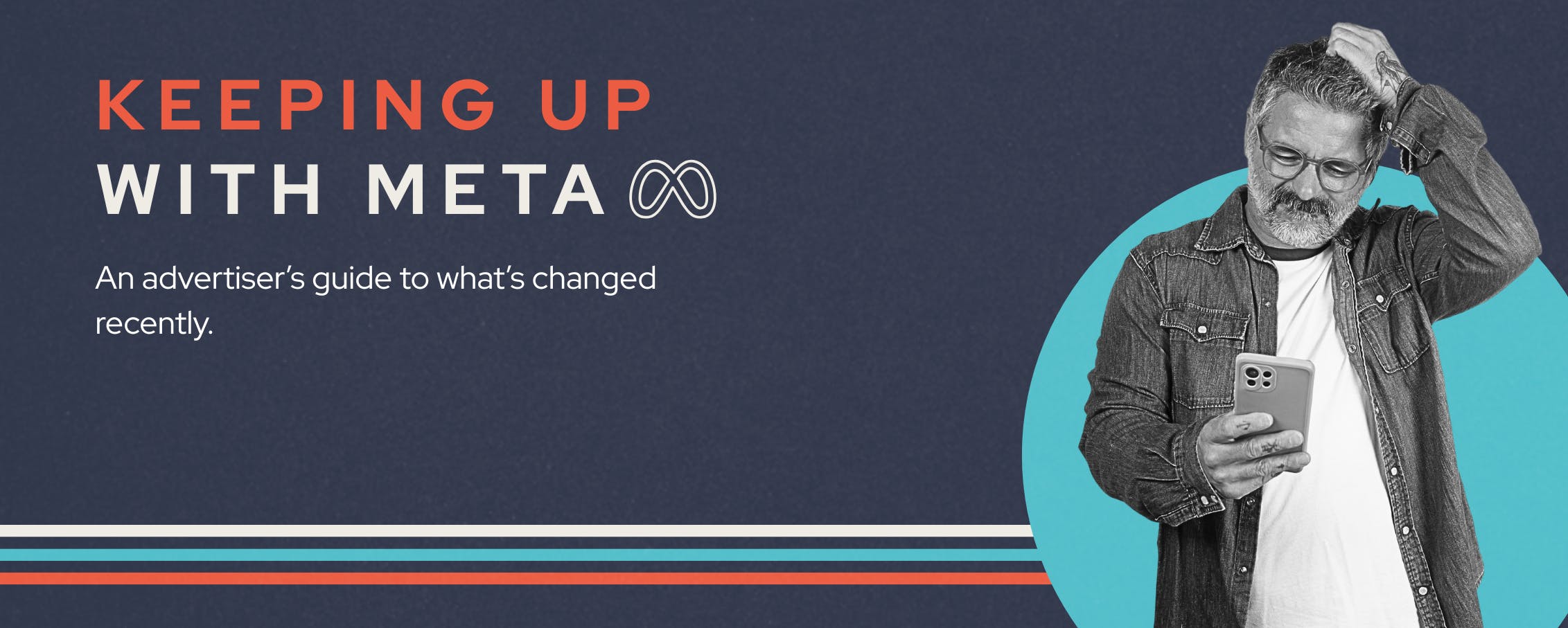 Meta Reporting Has Changed. What You Need to Know