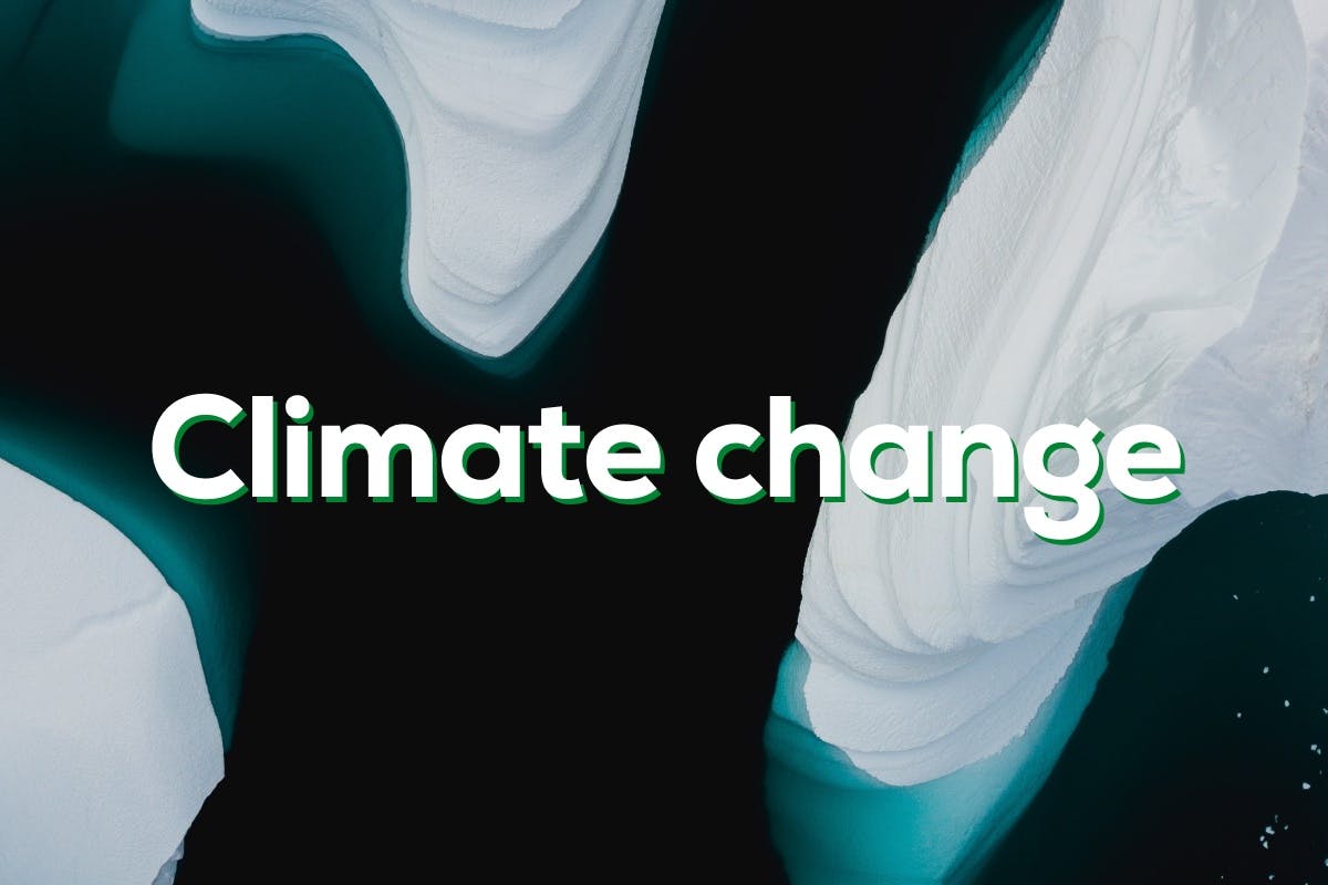 The words "Climate Change" over an image of melting icebergs, representing concerns about the Earth, the environment, global warming, and more.