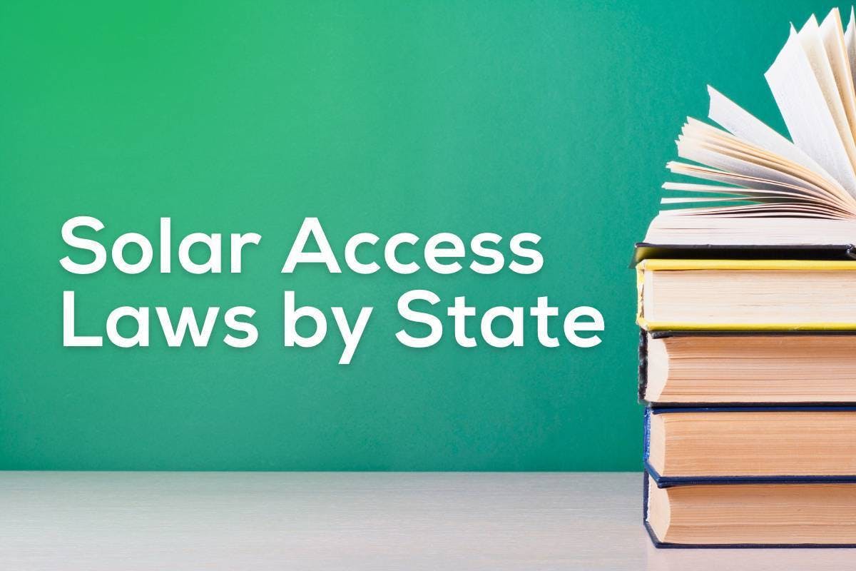 The words "Solar Access Laws by State" over an image of legal books, representing various solar access laws (aka solar rights laws or solar zoning laws) which are legal codes that protect a homeowner's right to access solar energy.