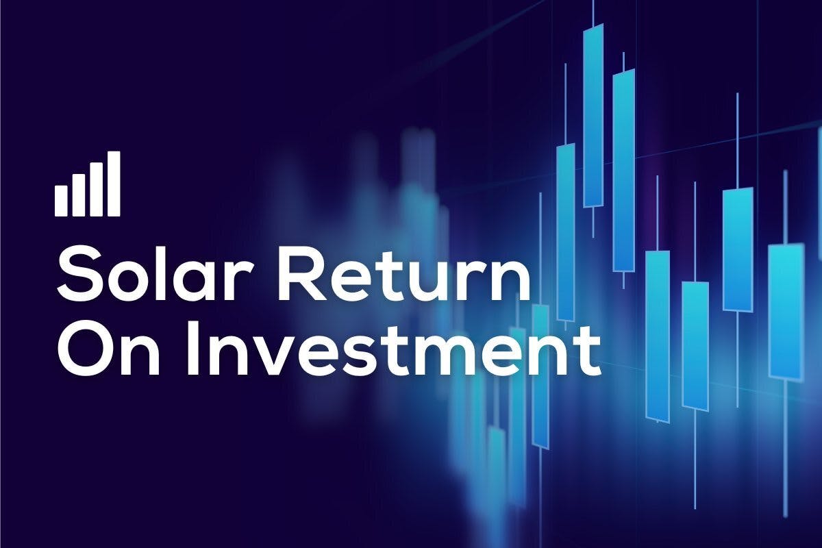 The words "Solar Return On Investment" over an image of a candle chart, representing how solar return on investment works, how to calculate the ROI for your solar power upgrade, and the factors that influence solar panel ROI.