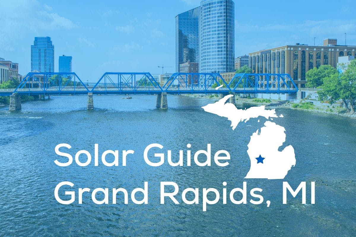 Solar Guide Grand Rapids, MI and an outline of Michigan with Grand Rapids marked on a background showing downtown Grand Rapids.