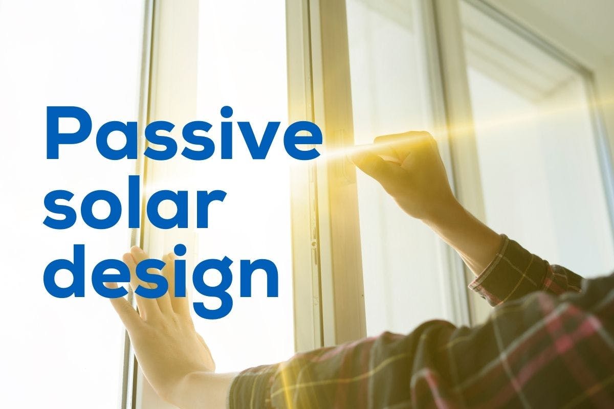 The words "Passive Solar Design" over an image of a man adjusting his doors and windows.