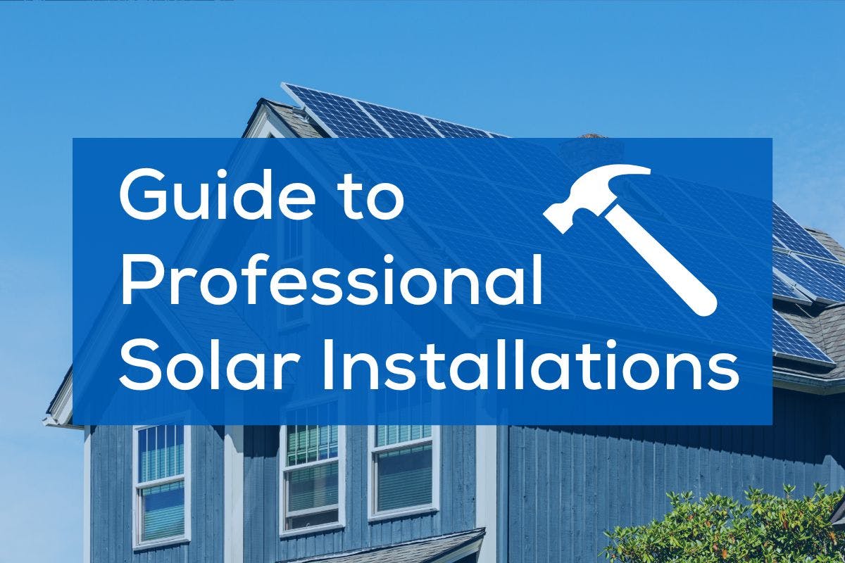 An icon of a hammer and the text Guide to Professional Solar Installations overlaid on a house with solar panels.