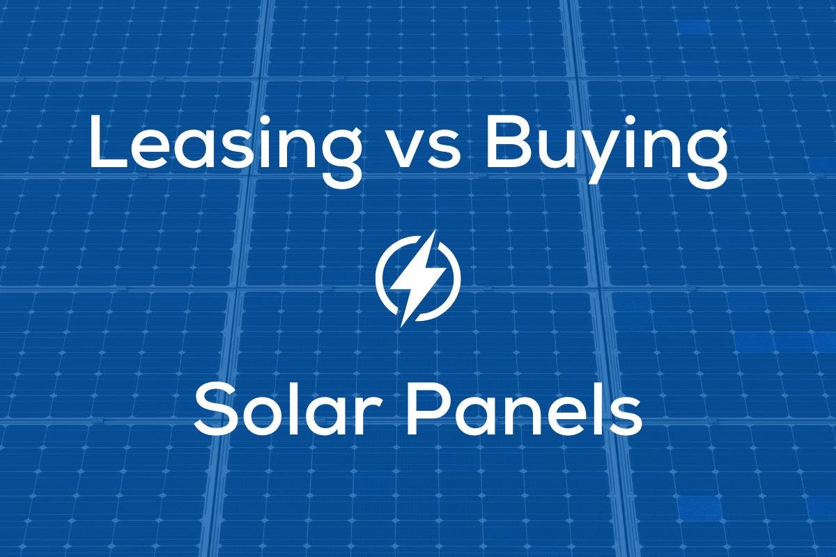 "Leasing vs buying solar panels" on a blue background.