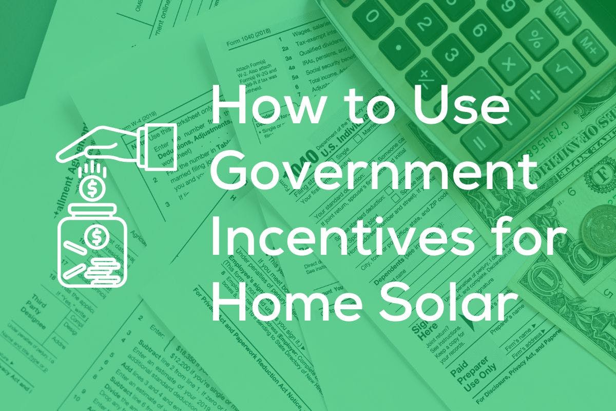 An icon of a hand putting money into a jar with the words "How to Use Government Incentives for Home Solar" on a green background.