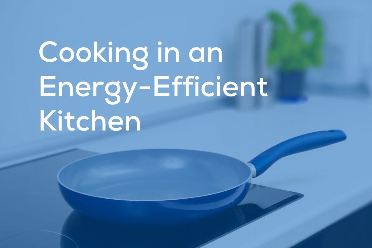 "Cooking in an Energy-Efficient Kitchen" on a blue background showing a skillet on an induction stove.