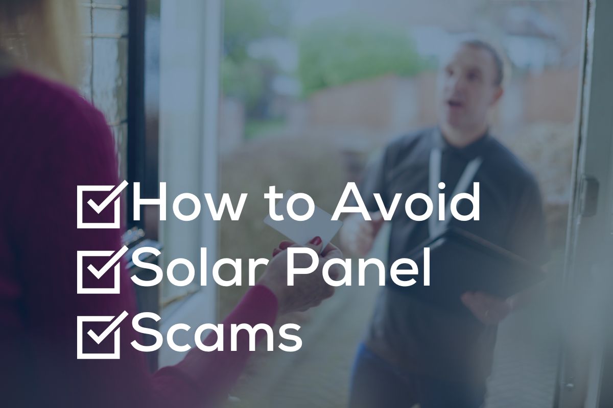 Solar Panel Scams How to Avoid a Bad Solar Deal