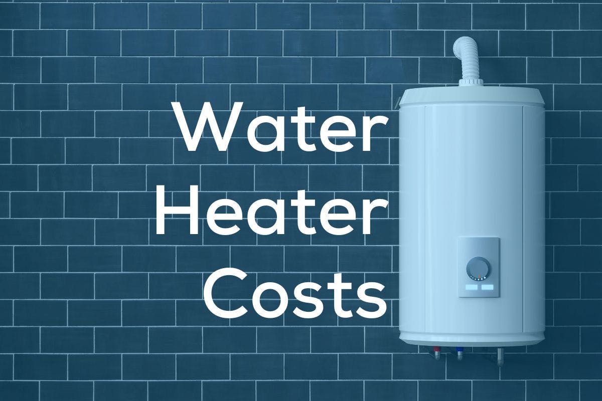 Water Heater Costs: What You’ll Pay and How to Save
