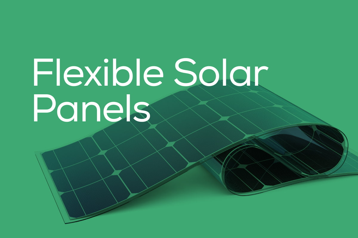 Flexible Solar Panels - Pros & Cons And Buying Guide