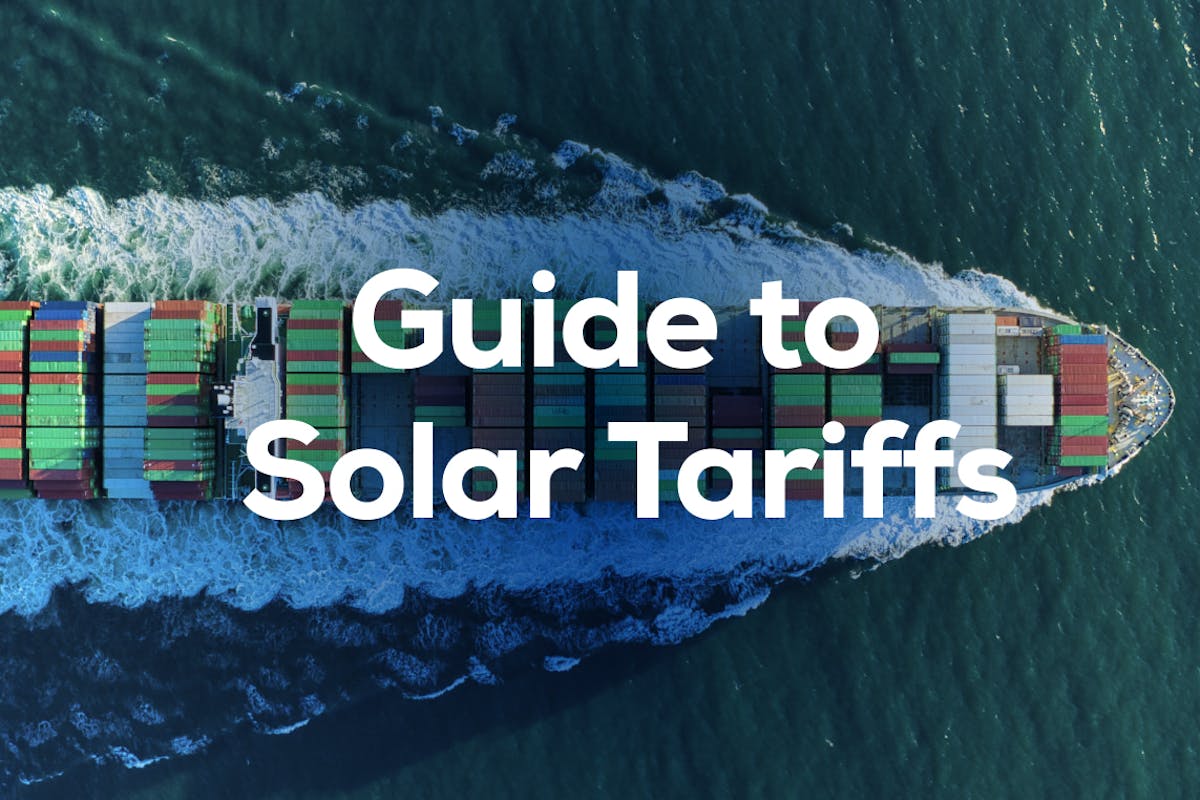 Image of a large cargo ship holding multicolored shipping containers sailing across the ocean, with the words "Guide to Solar Tariffs" sitting on top, representing the global solar panel supply chain.