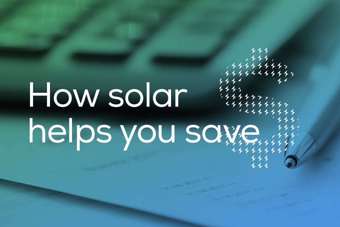 The words "How Solar Helps You Save" over an image of a calculator, representing how solar panels can help you save on your electric bill, whether you use a solar loan or pay for solar power in cash.