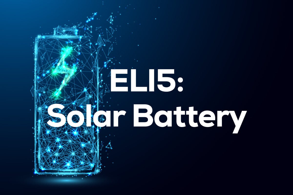 A neon blue battery on a background of dark blue and black, with the phrase "ELI5: Solar Battery" on top in white, short for Explain Like I’m 5: Solar Battery.