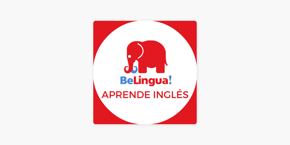 Aprende ingl&eacute;s con BeLingua on Spotify Podcast