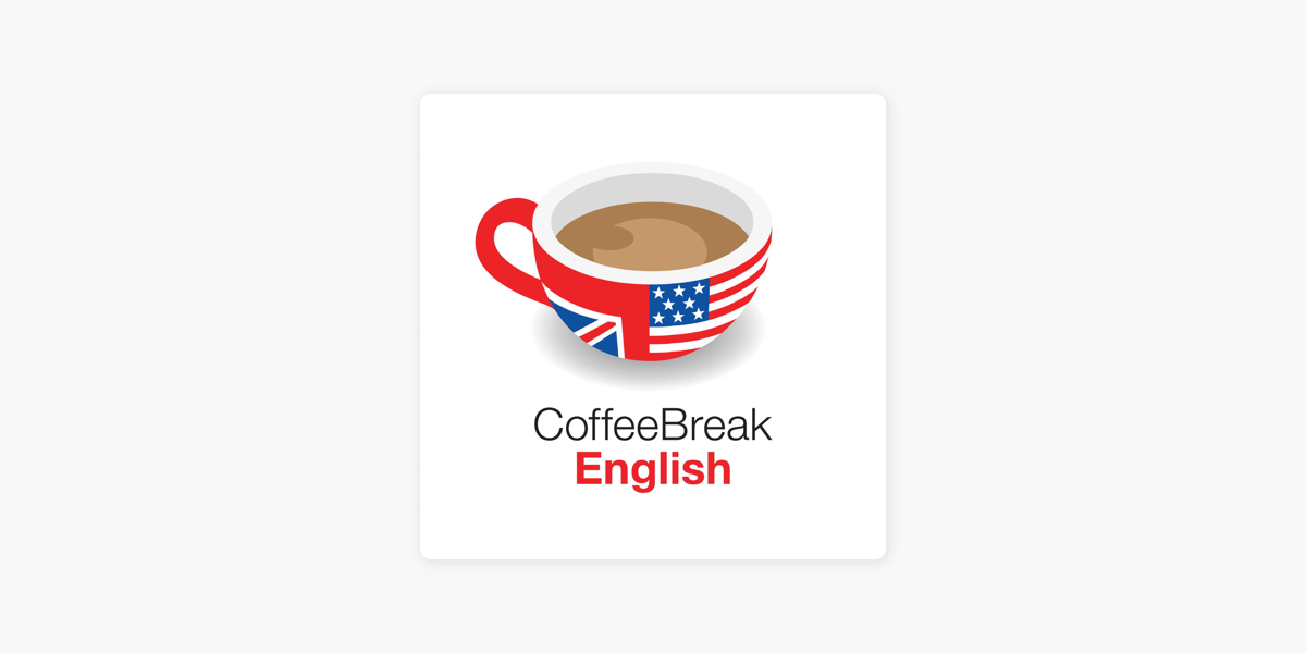 Learn English with Coffee Break English | Podcast for learning English