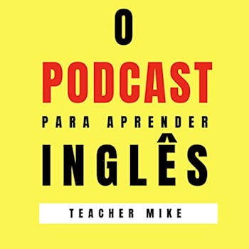 O Podcast para aprender inglés | Teacher Mike