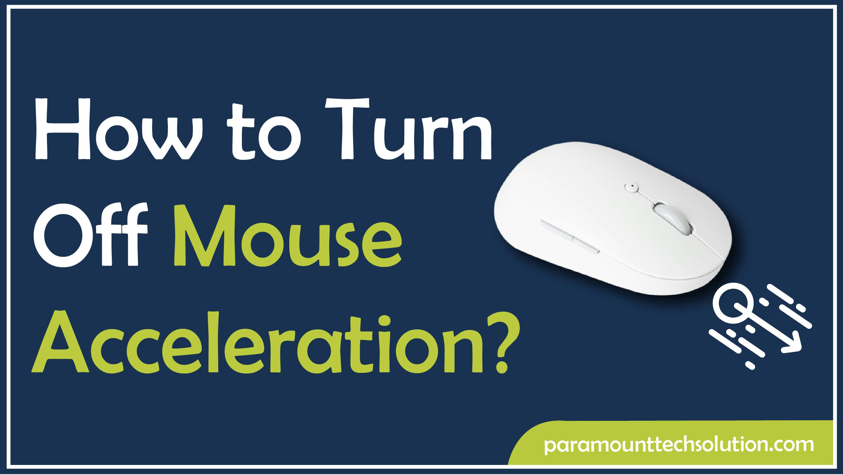 How to Turn Off Mouse Acceleration