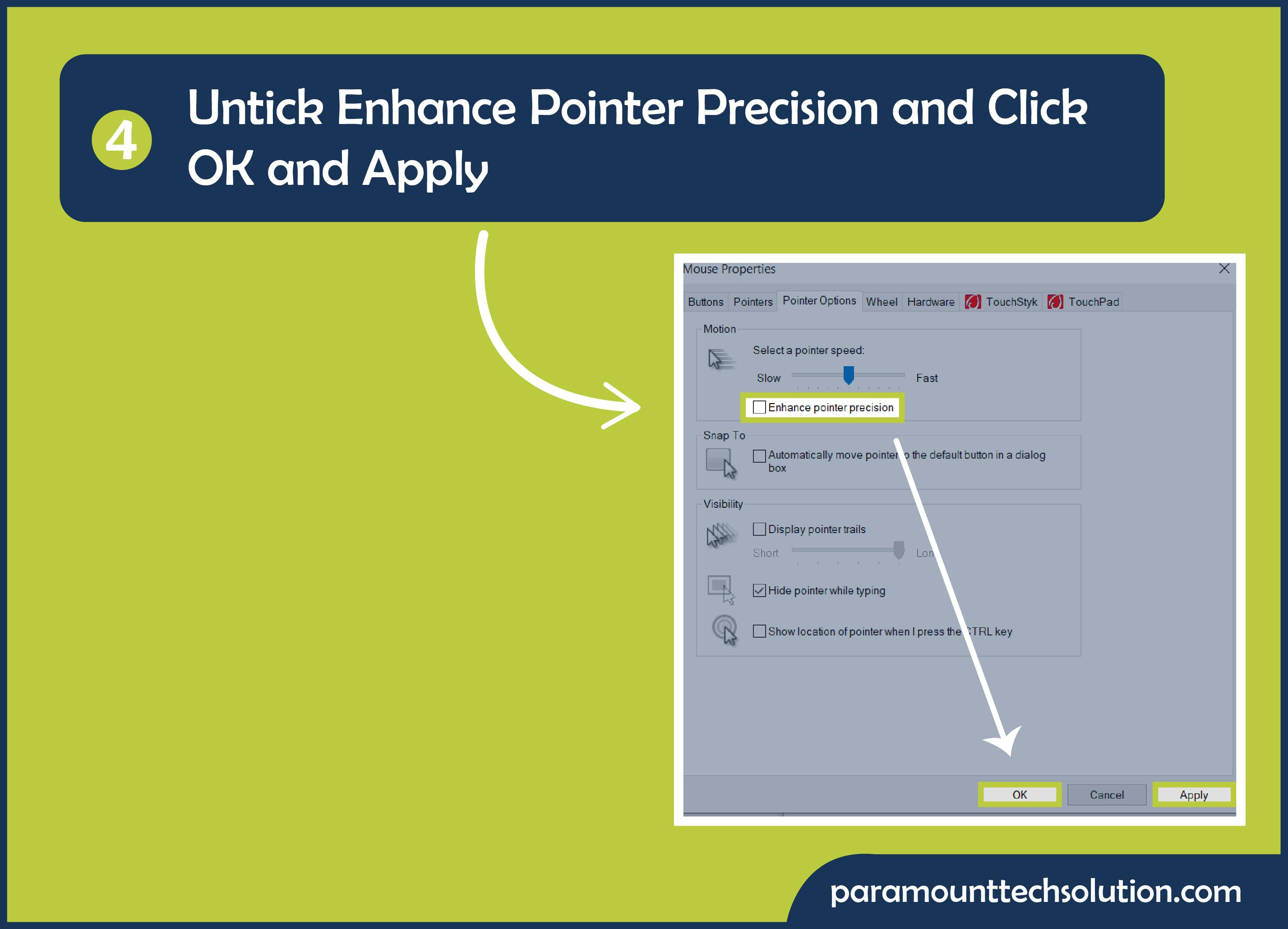 Untick Enhance Pointer Precision and click OK and Apply