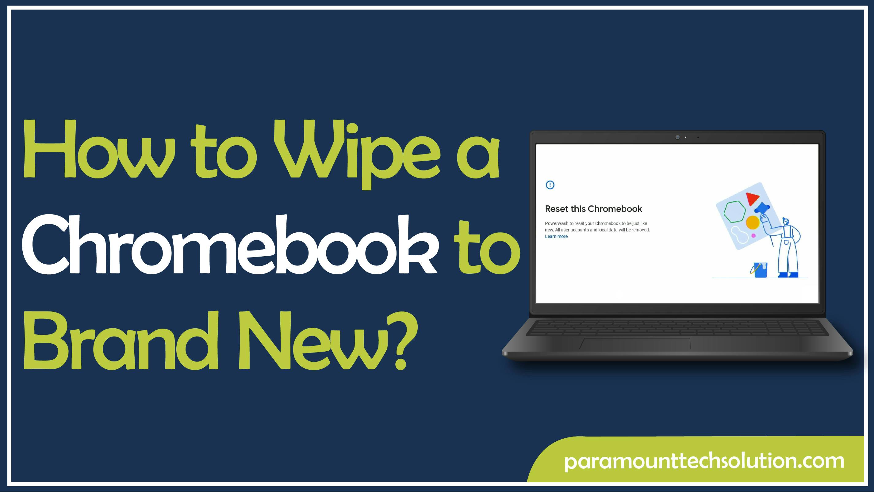 How to Wipe a Chromebook to Brand New?