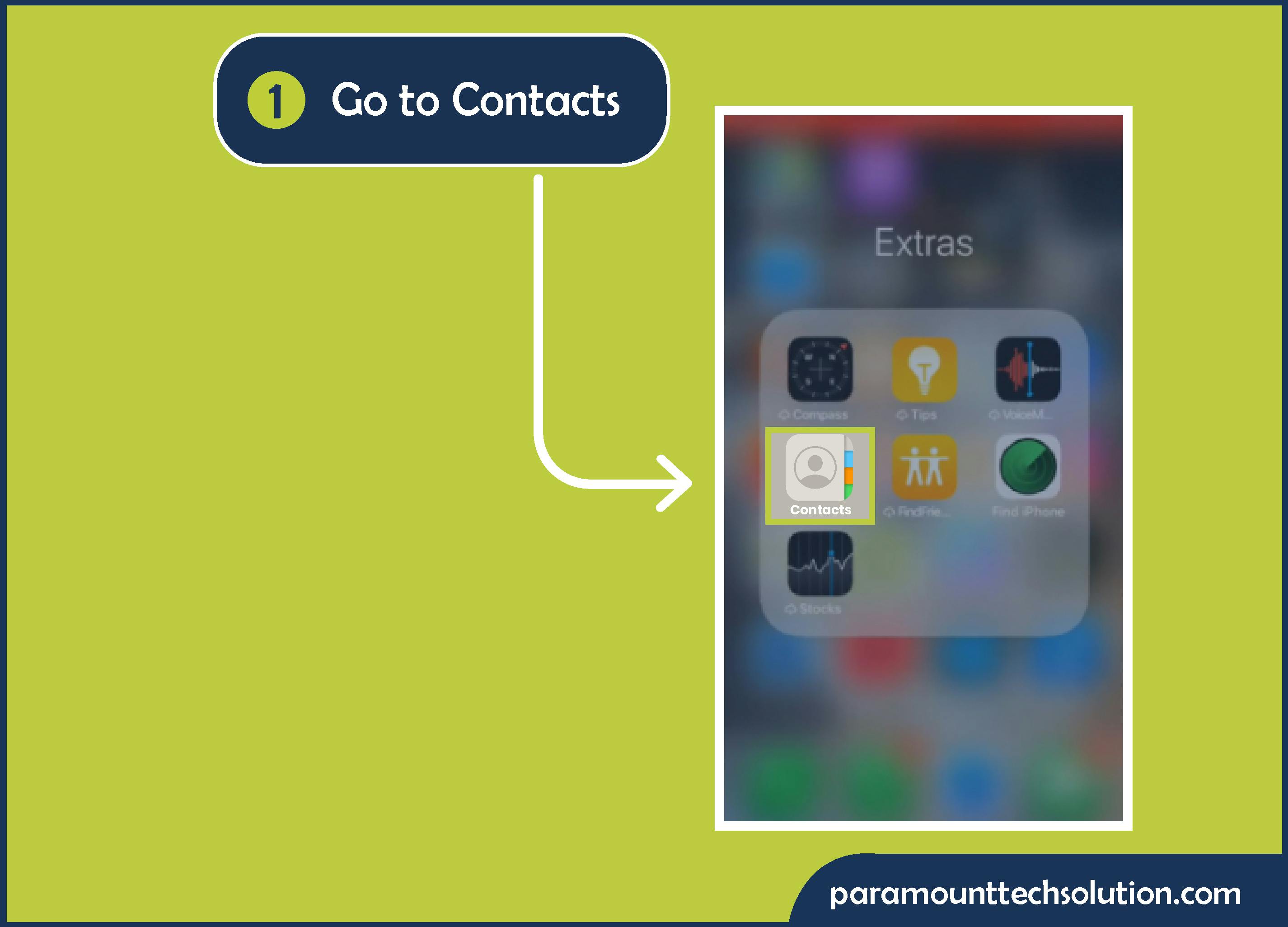 How to find your number on iPhone Method 1 is Step 1: Go to Contacts