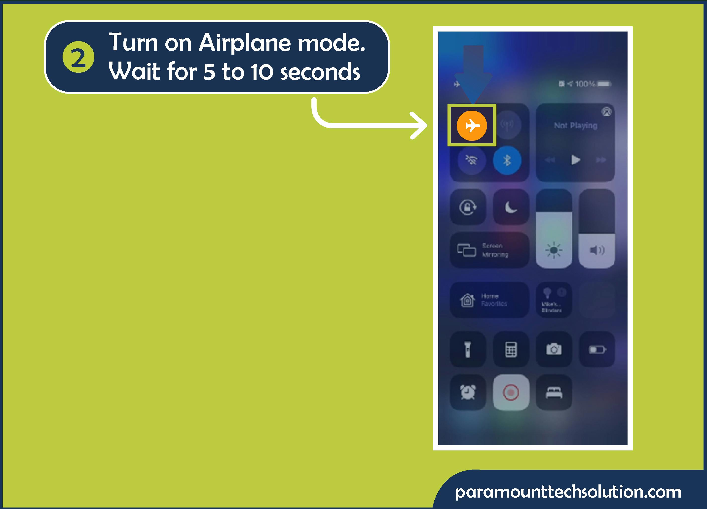 Step 2: Turn on Airplane mode. Wait for 5 to 10 seconds or more