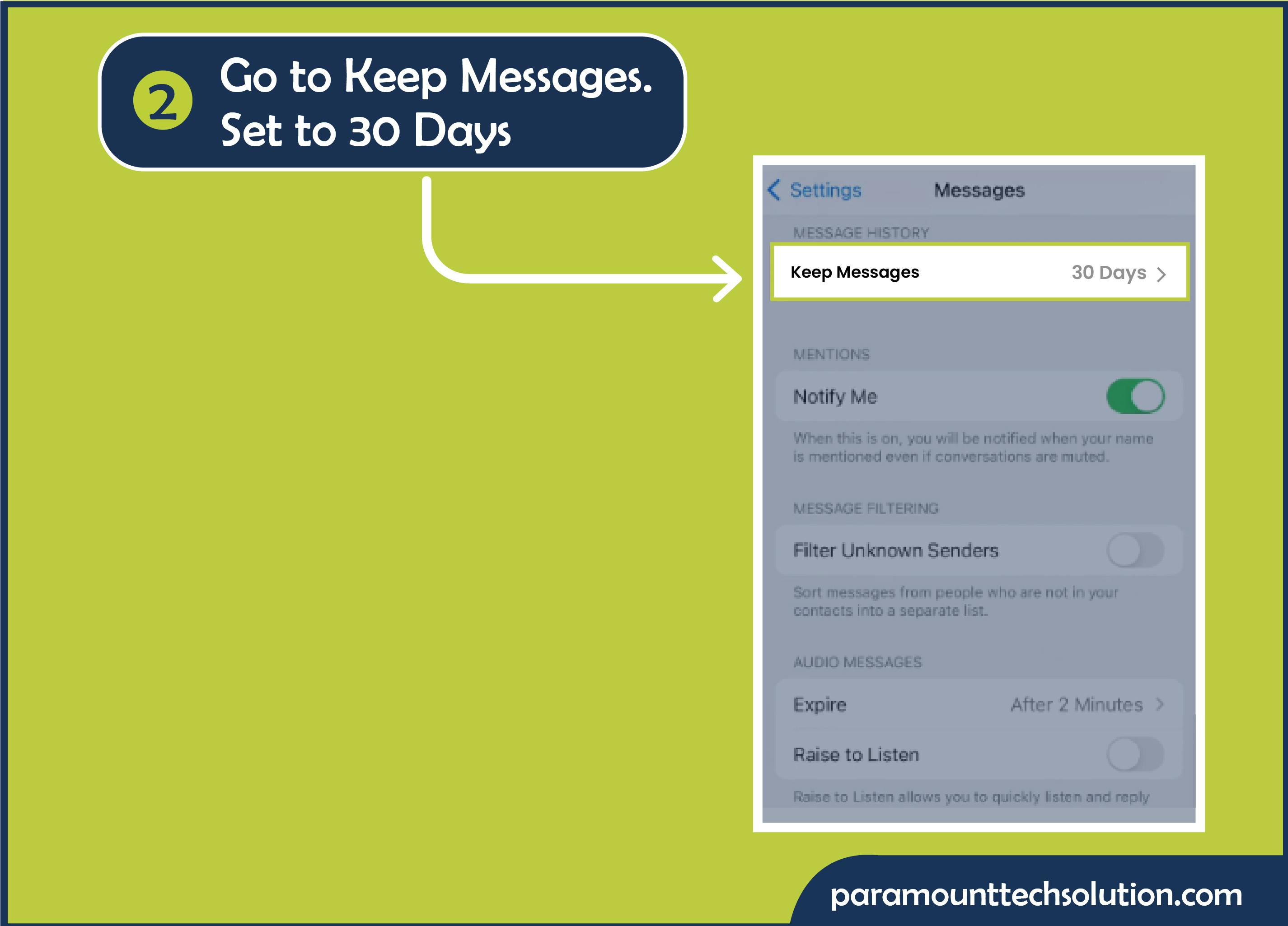 tep 2: Go to Keep Messages. Set to 30 days