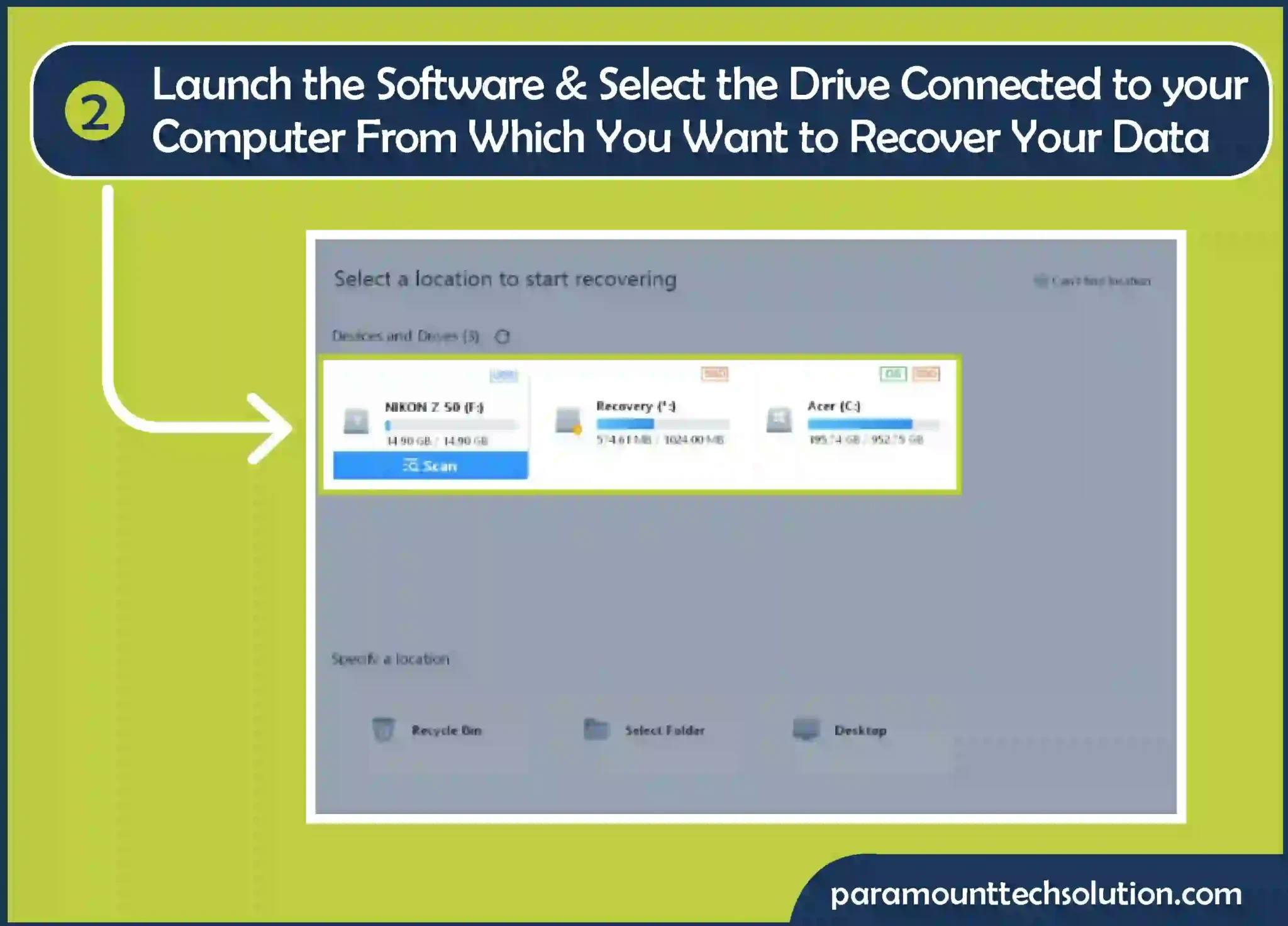 "Recover deleted photos using best free recovery data software Launch the software & select the drive connected to your computer"