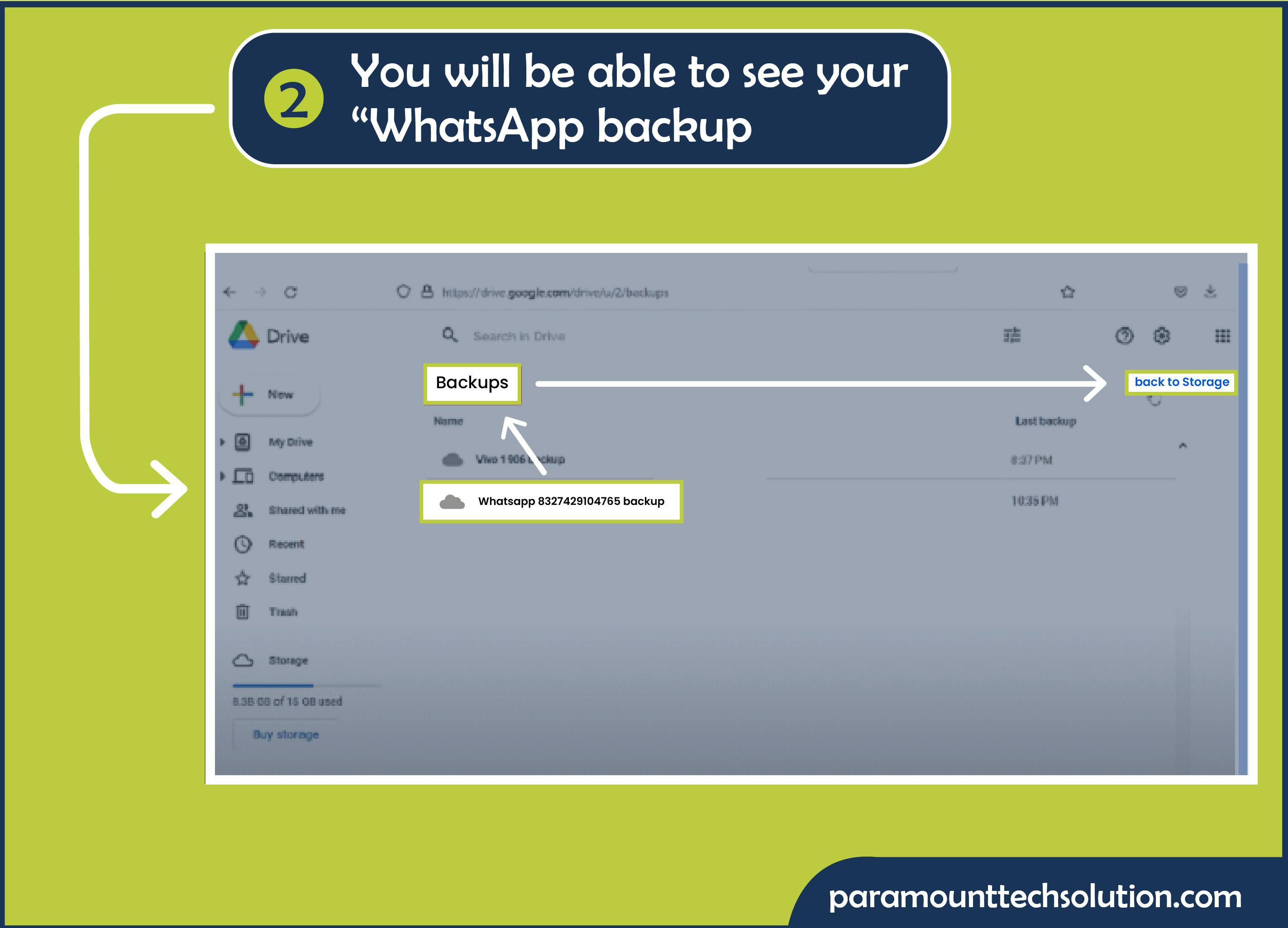 You will be able to see your “WhatsApp backup”