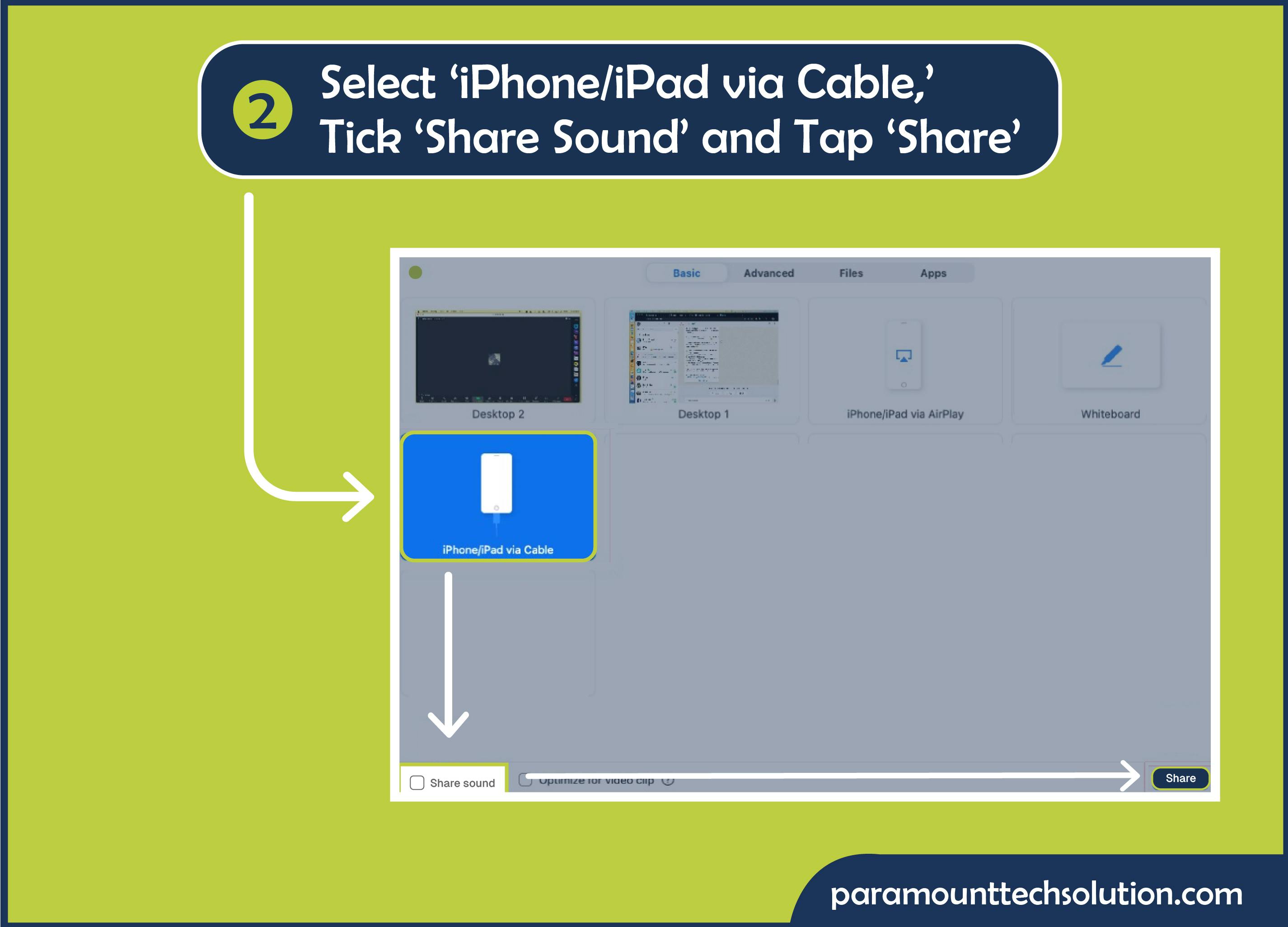 Select “iPhone/iPad via Cable.” Tick Share Sound tap on Share