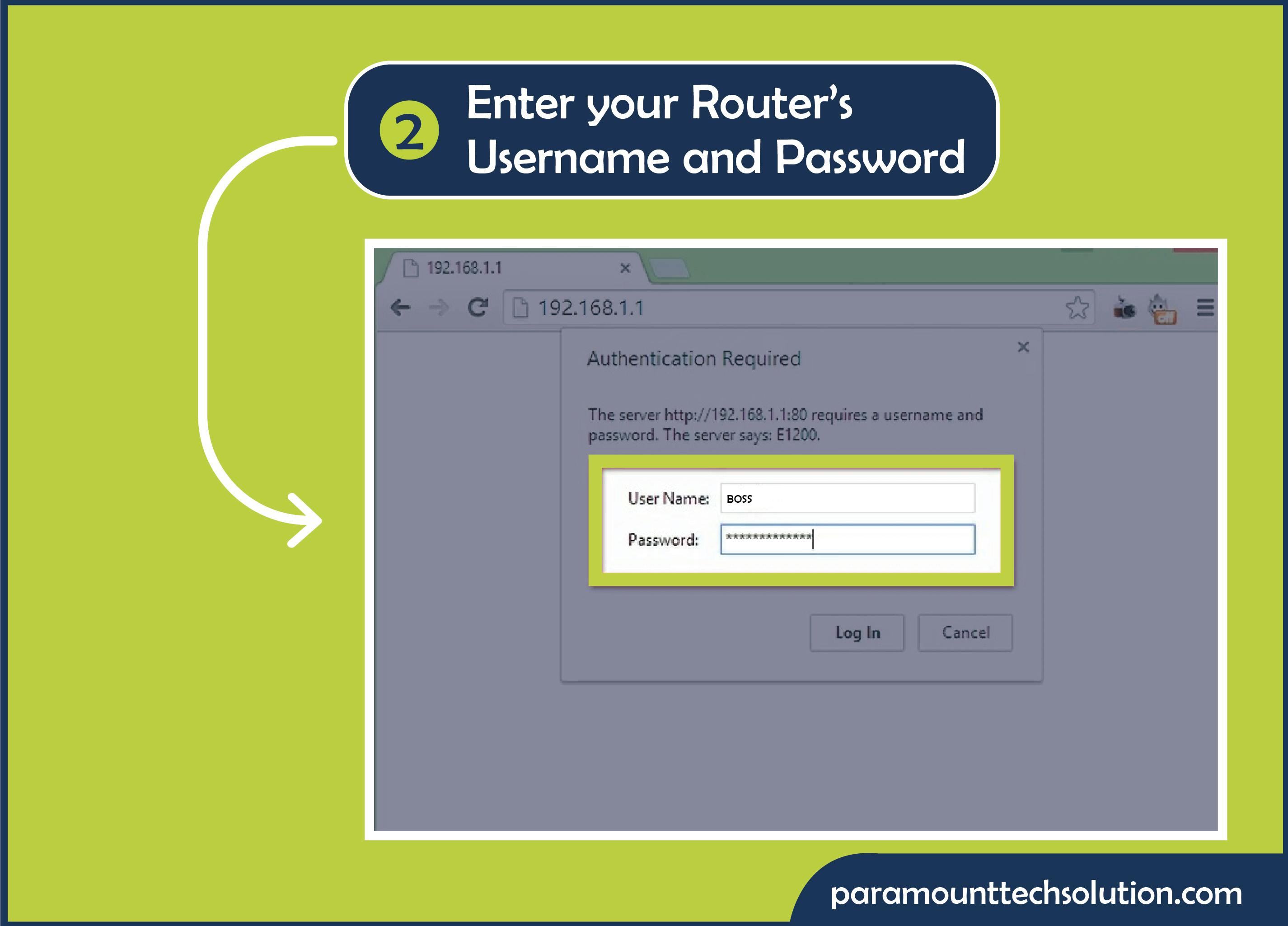 For every secure wifi router needs a username and password. Enter your Router’s Username and Home Password