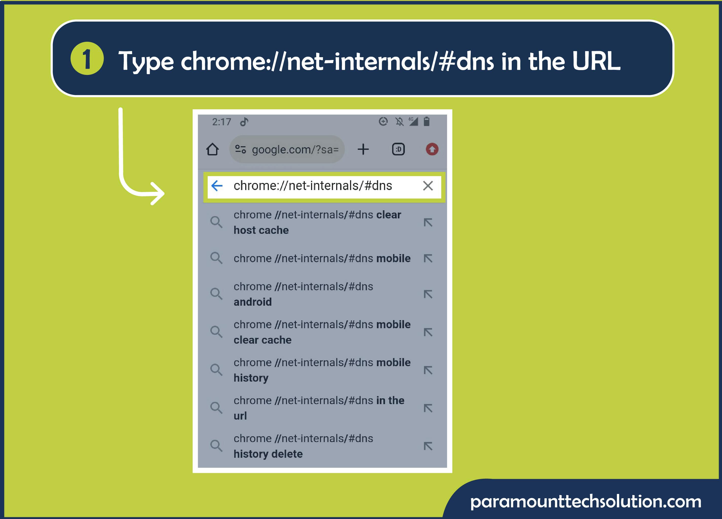 Step 1: To delete history on Android, type chrome://net-internals/#dns in the URL.