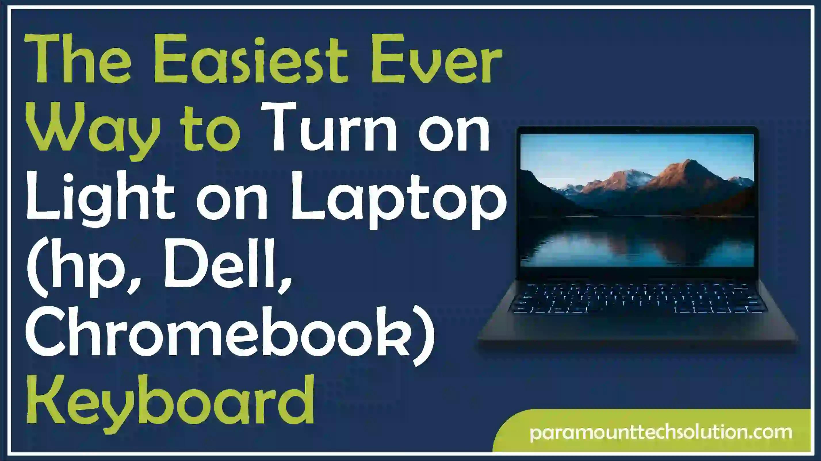 The Easiest Ever Way to Turn on Light on Laptop Keyboard