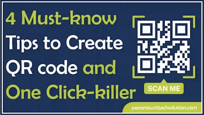 4 Must-know Tips to Create QR Code and One Click-killer