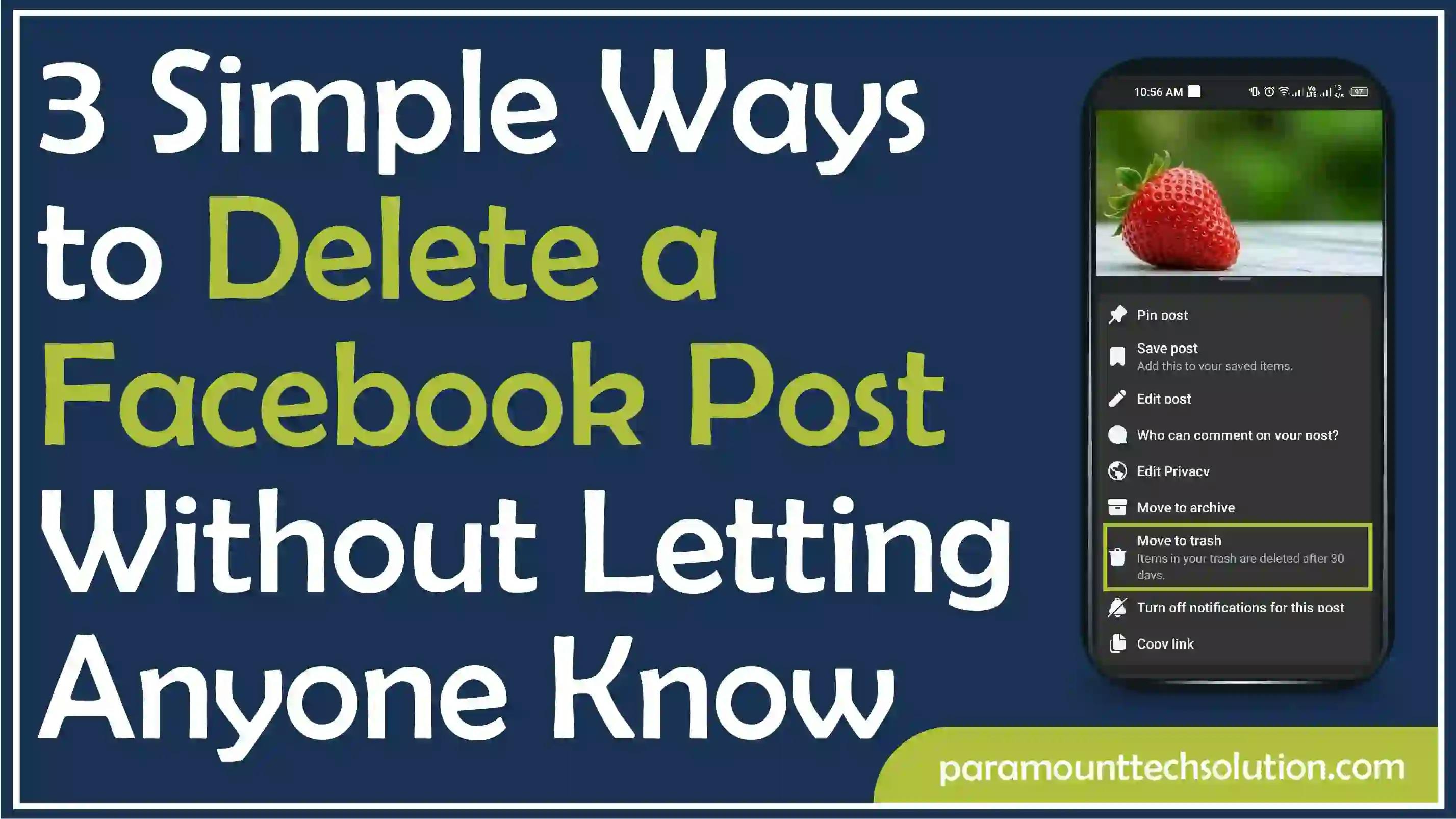 3 Simple Ways to Delete a Facebook Post Without Letting Anyone Know