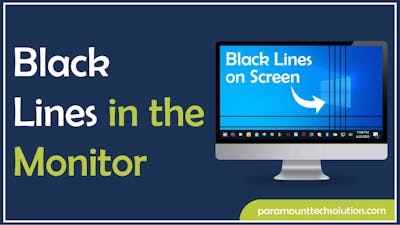 Black Lines in the Monitor
