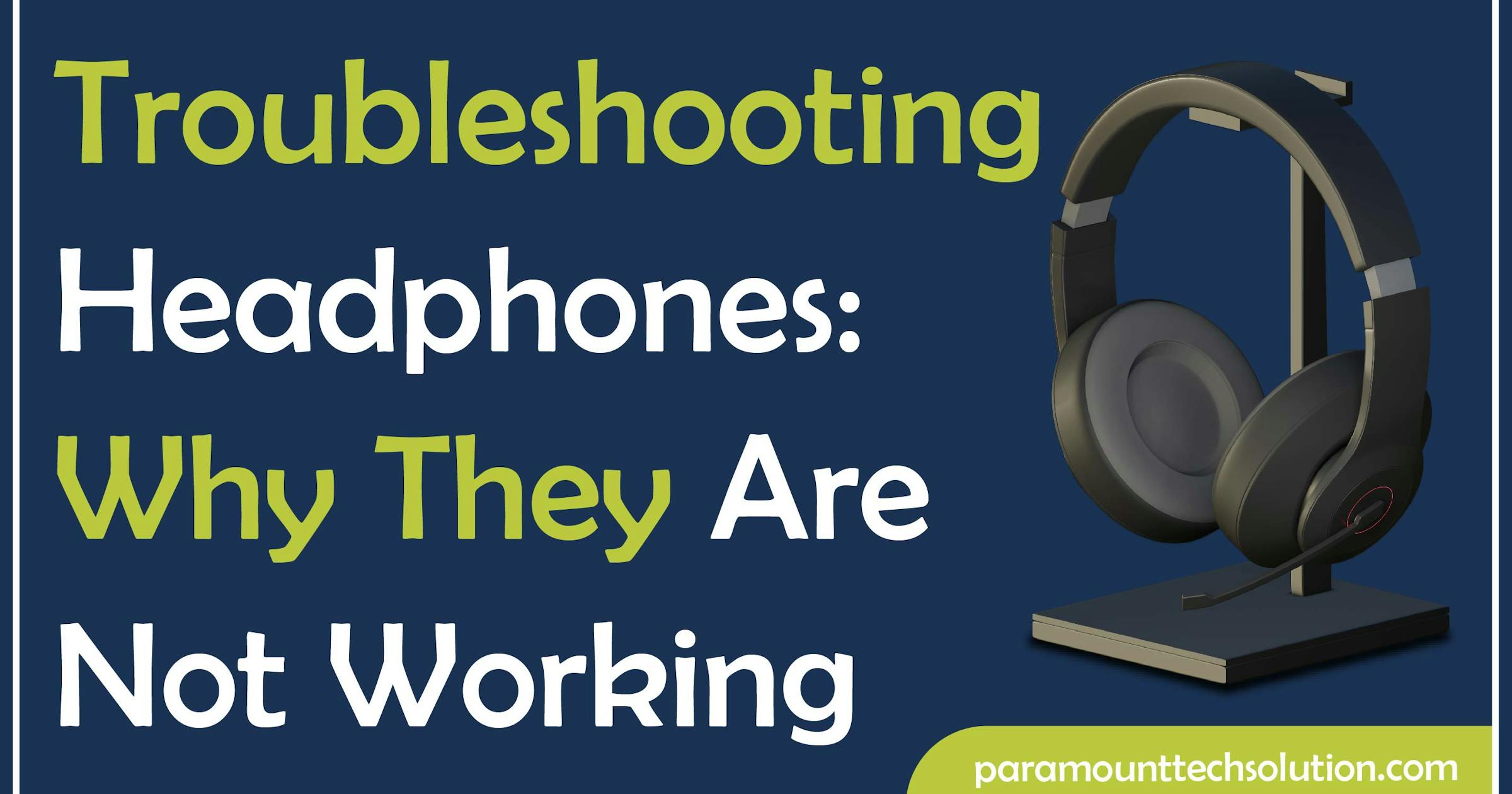 Headphone Troubleshooting: Quick Fixes for Clear Sound Now