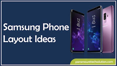 Samsung Phone Layout Ideas