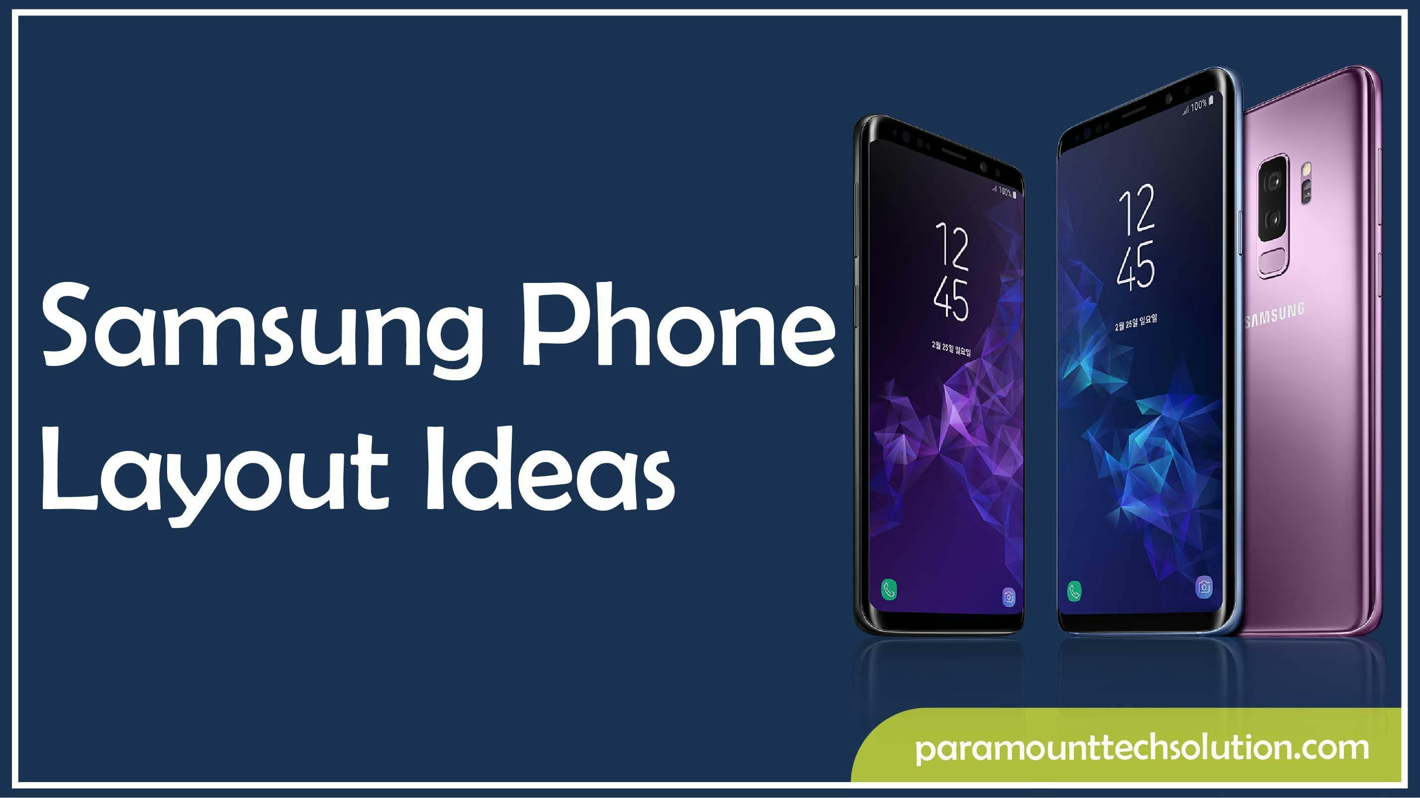 Creative Samsung Phone Layout Ideas