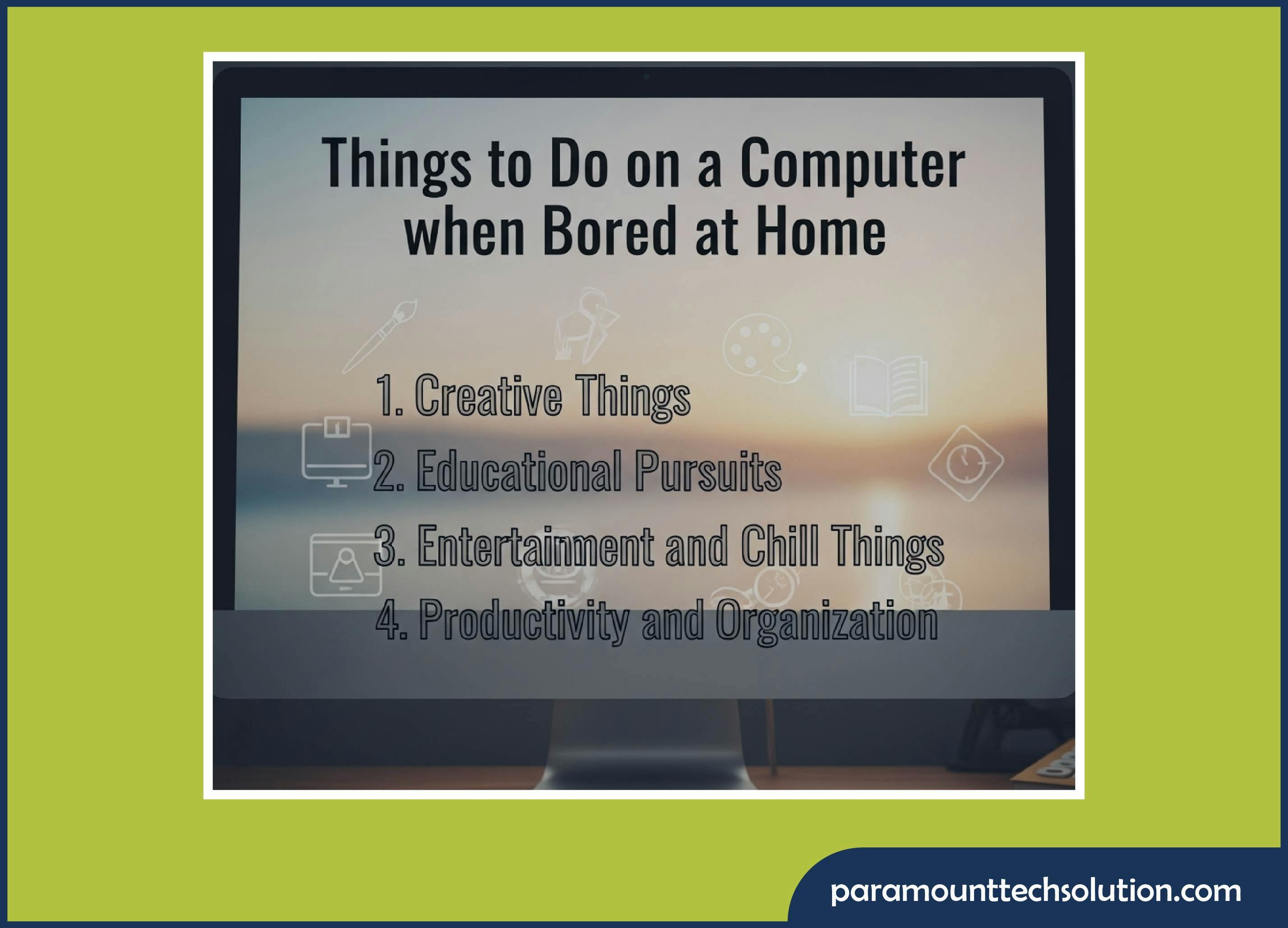 Things to Do on a Computer when Bored at Home