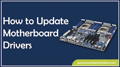 How to Update Motherboard Drivers