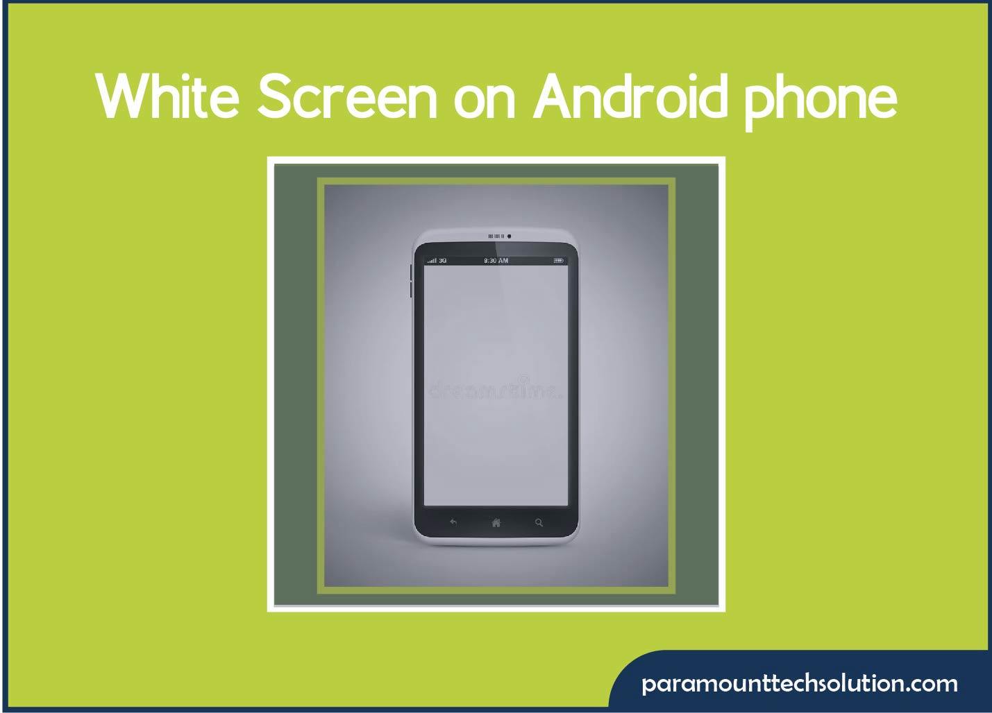 White Screen on Android phone