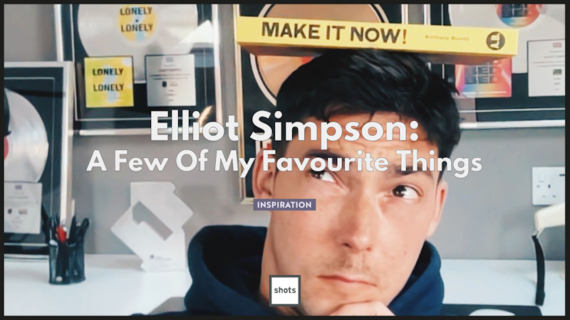 Elliot Simpson | A Few of My Favourite Things