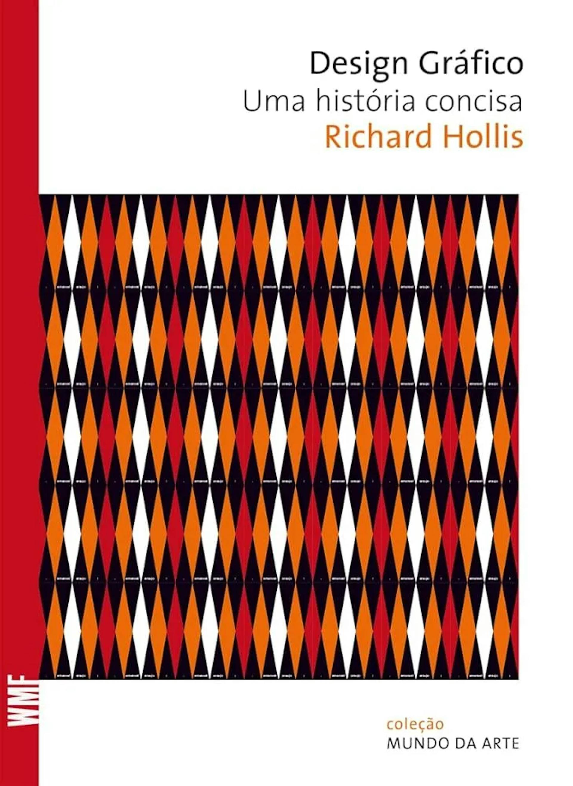 Design gráfico: uma história concisa - Richard Hollis