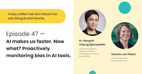 #47 -  Proactively Monitoring Bias in HR Tools