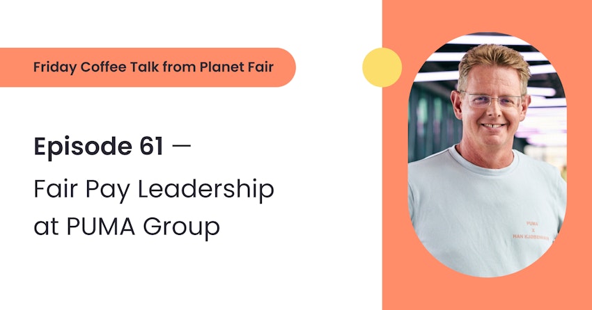 #61 — Dietmar Knoess on PUMA’s Fair Pay Leadership