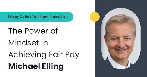 Banner image for the podcast episode: The Power of Mindset in Achieving Fair Pay Michael Elling