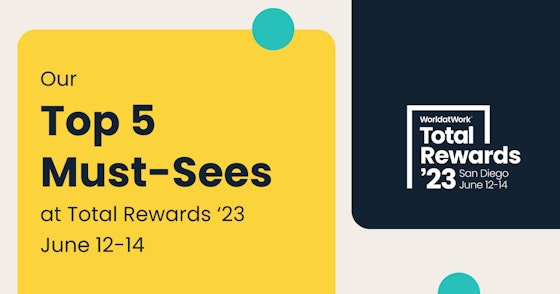 Our top 5 must-sees at total rewards '23