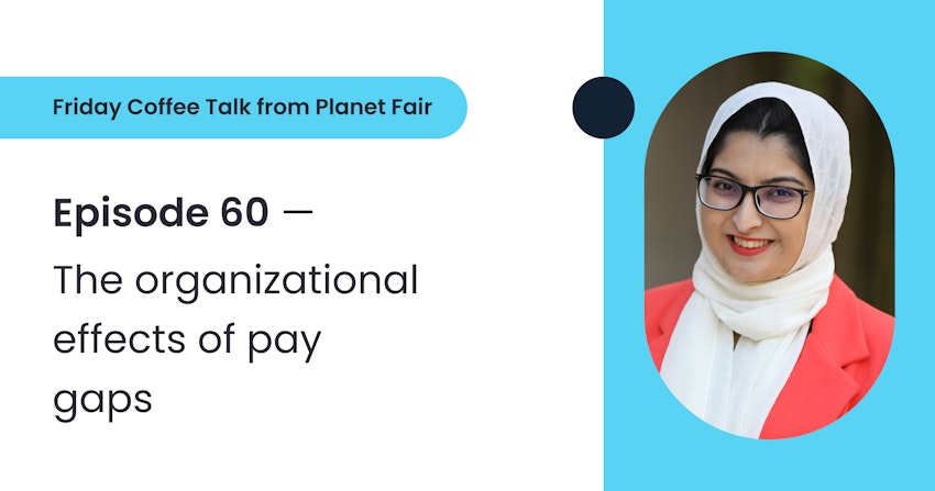 #60 - Sana Zafar on the surprising effects of pay gaps