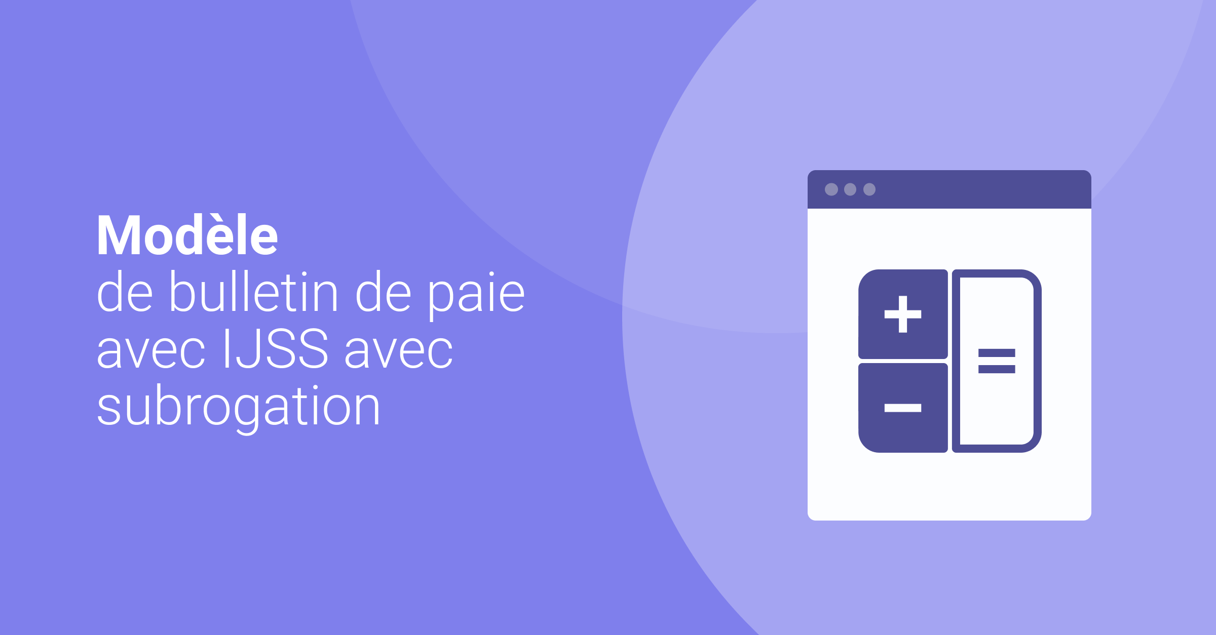 Fiche De Paie Ijss Exemple | Absence entrée sortie : Savoir calculer la ...