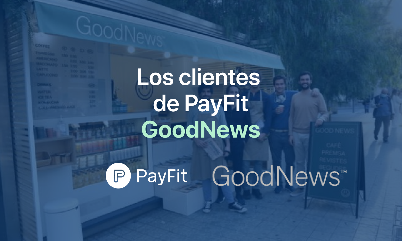 Goodnews Coffee Y PayFit: Las Ventajas Y Retos De La Digitalización