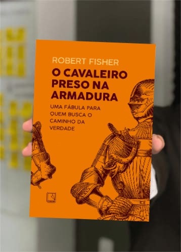 O Cavaleiro Preso na Armadura - Robert Fisher